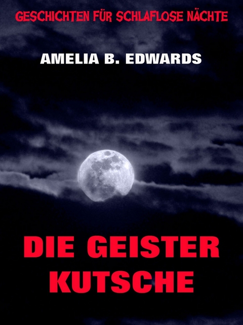 Die Geisterkutsche - Amelia B. Edwards