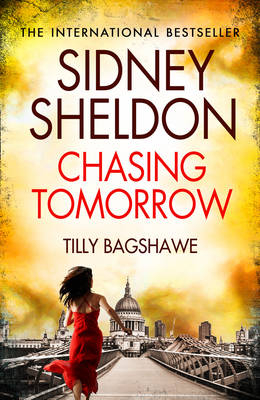 Sidney Sheldon's Chasing Tomorrow -  Bagshawe,  Sidney Sheldon