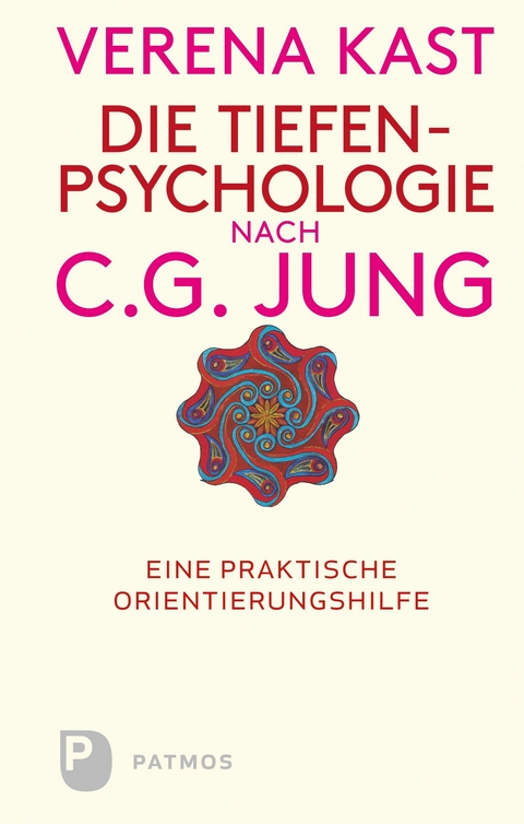 Die Tiefenpsychologie nach C.G.Jung -  Verena Kast