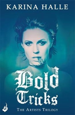Bold Tricks (The Artists Trilogy 3) -  Karina Halle