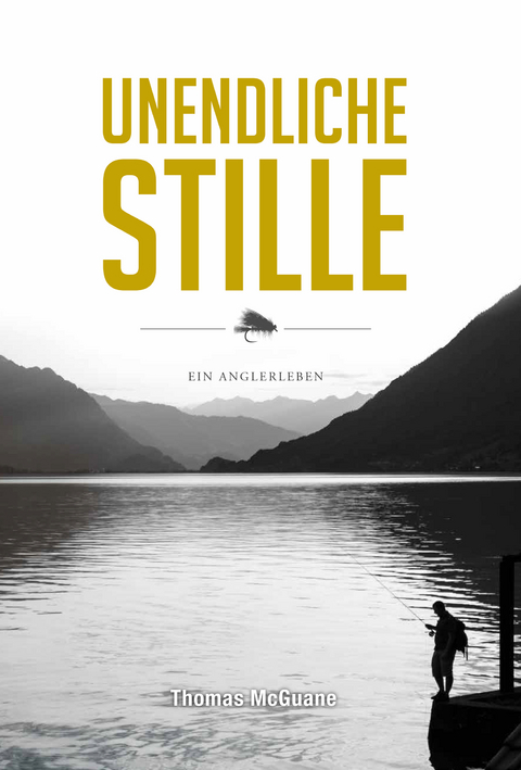 Unendliche Stille - Thomas McGuane