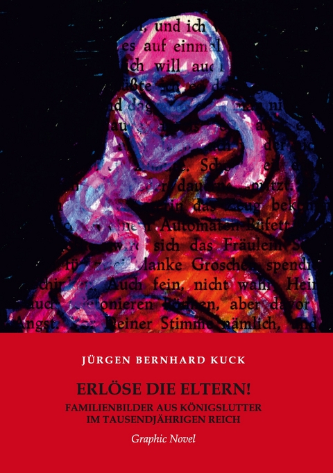 Erl&ouml;se die Eltern - J&uuml;rgen Bernhard Kuck