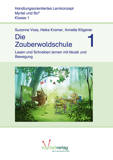 Die Zauberwaldschule 1 - Suzanne Voss, Heike Kramer, Annette R&ouml;gener
