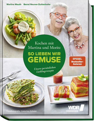 Kochen mit Martina und Moritz – So lieben wir Gemüse