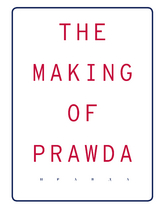 The Making Of Prawda - 