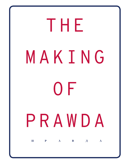The Making Of Prawda - 
