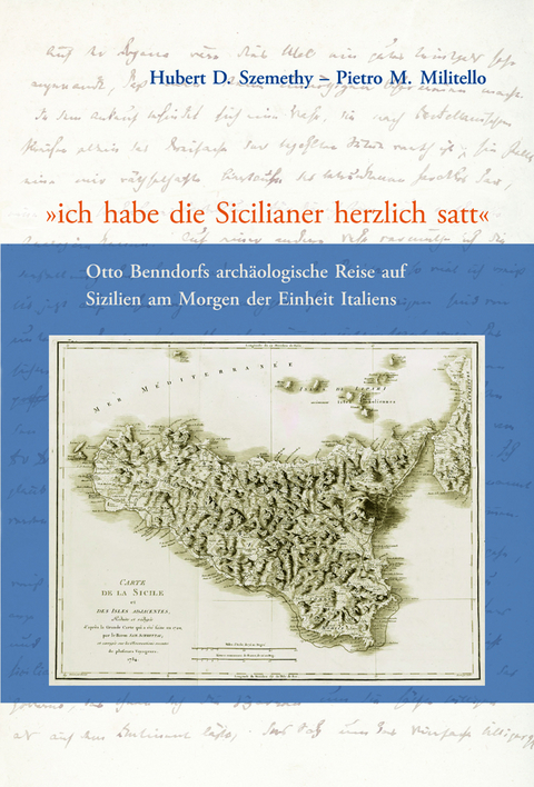 &bdquo;ich habe die Sicilianer herzlich satt&ldquo; - Hubert D. Szemethy, Pietro M. Militello