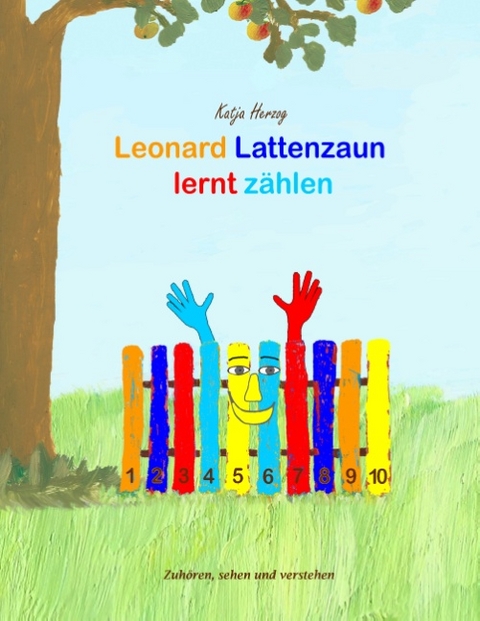 Leonard Lattenzaun lernt z&auml;hlen - Katja Herzog