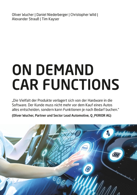 On Demand Car Functions (ODCF) - Oliver Wucher, Daniel Niederberger, Christopher Wild, Alexander Strau&szlig;, Tim Kayser