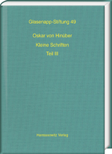 Oskar von Hin&uuml;ber. Kleine Schriften III - 
