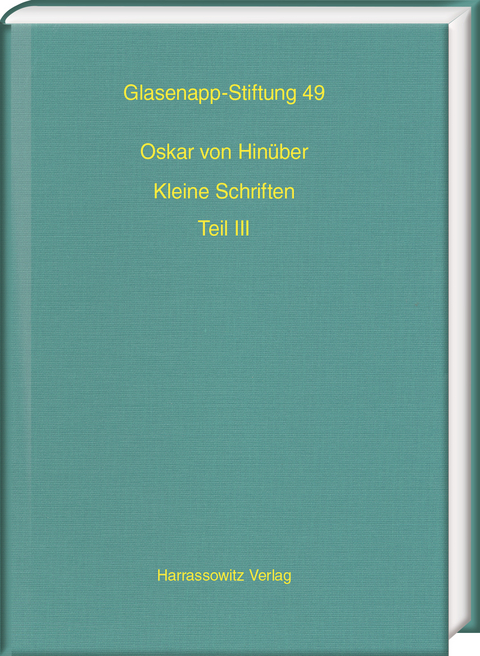Oskar von Hin&uuml;ber. Kleine Schriften III - 