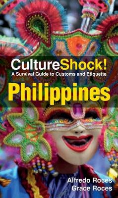 CultureShock! Philippines -  Alfredo Roces,  Grace Roces