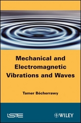 Mechanical and Electromagnetic Vibrations and Waves - Tamer B&eacute;cherrawy