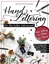 Handlettering f&uuml;r die kalte Jahreszeit - Katja Haas, Cornelia Landsch&uuml;tzer