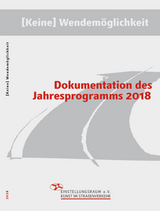 [Keine] Wendem&ouml;glichkeit - Marcel Gro&szlig;e, Anik Lazar, Jutta Konjer, Adriane Steckhan, Lior Eshel, Clara Lena Langenbach, Dorothea Goldschmidt, Saskia Bannasch, Lena Buhrmann, Maria Hobbing, Amir Shaheen