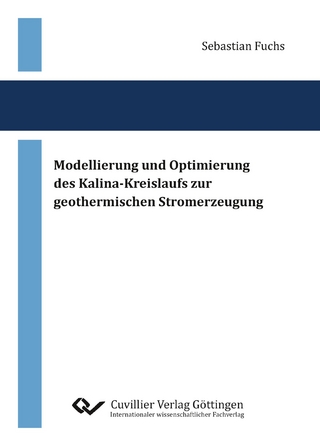 Modellierung und Optimierung des Kalina-Kreislaufs zur geothermischen Stromerzeugung