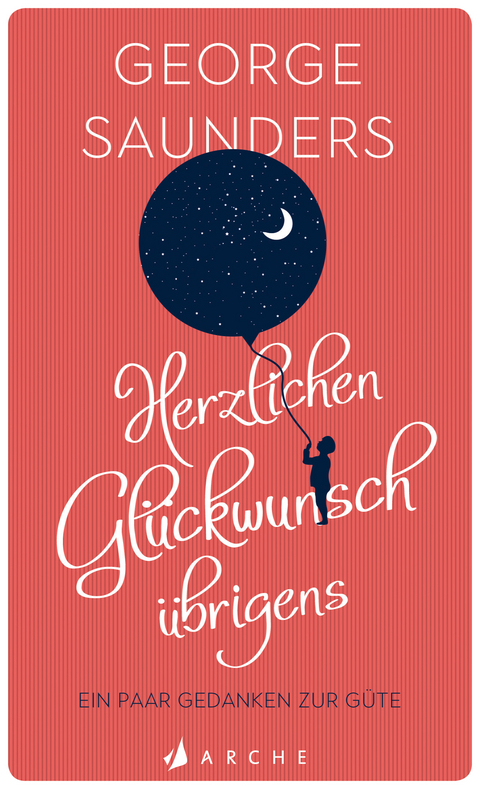 Herzlichen Gl&uuml;ckwunsch &uuml;brigens - George Saunders