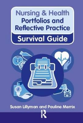 Portfolios and Reflective Practice -  Susan Lillyman,  Pauline Merrix