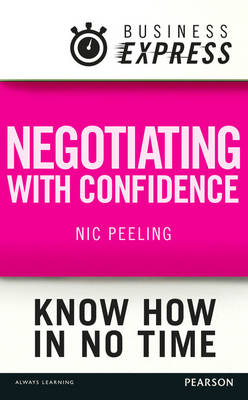 Business Express: Negotiating with confidence -  Nic Peeling