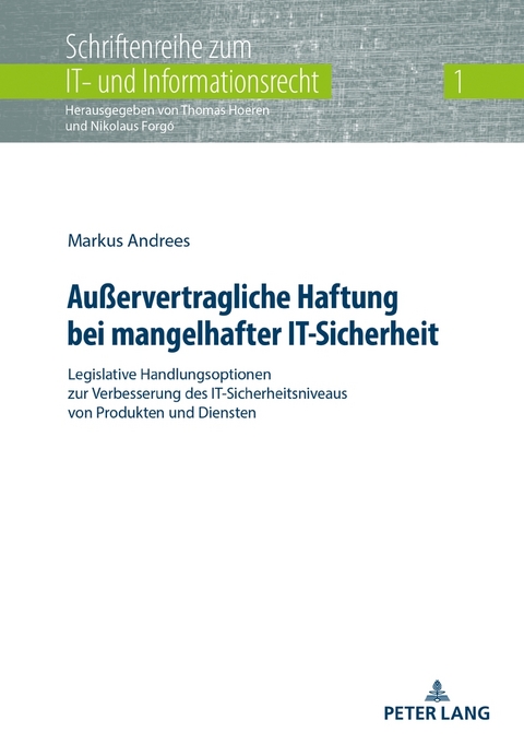 Außervertragliche Haftung bei mangelhafter IT-Sicherheit - Markus Andrees
