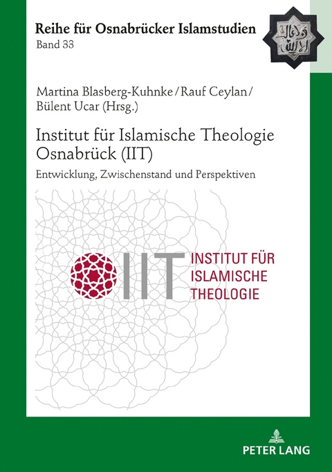 Institut f&uuml;r Islamische Theologie Osnabr&uuml;ck - Entwicklung, Zwischenstand und Perspektiven - 
