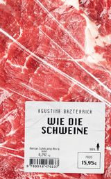 Wie die Schweine - Agustina Bazterrica