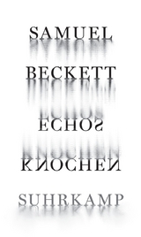 Echos Knochen - Samuel Beckett