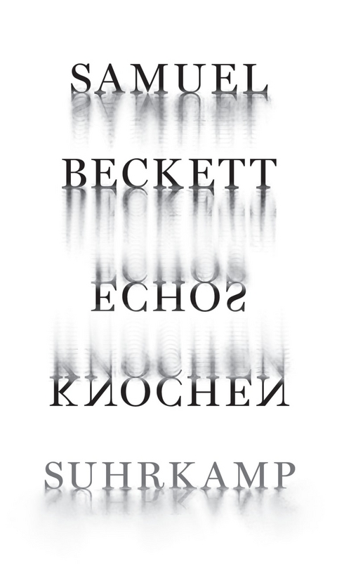 Echos Knochen - Samuel Beckett