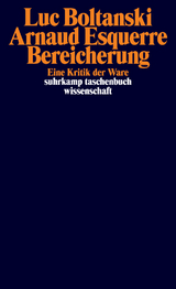 Bereicherung - Luc Boltanski, Arnaud Esquerre