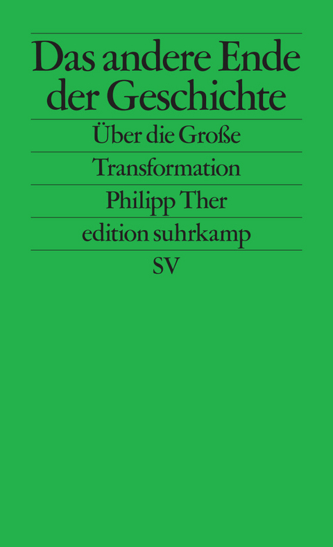 Das andere Ende der Geschichte - Philipp Ther