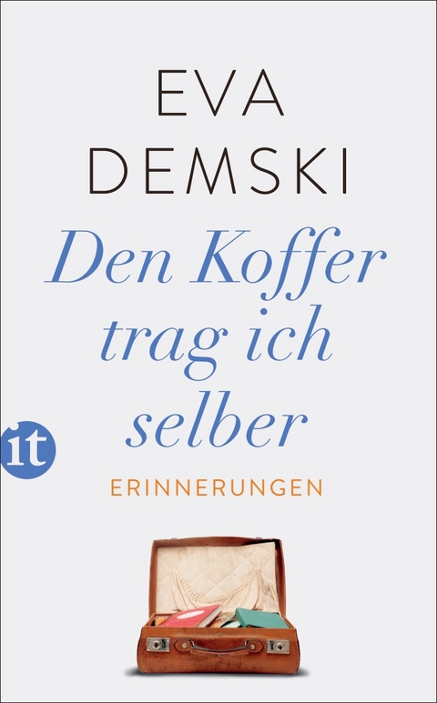 Den Koffer trag ich selber - Eva Demski