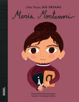 Little People, Big Dreams – Maria Montessori - María Isabel Sánchez Vegara