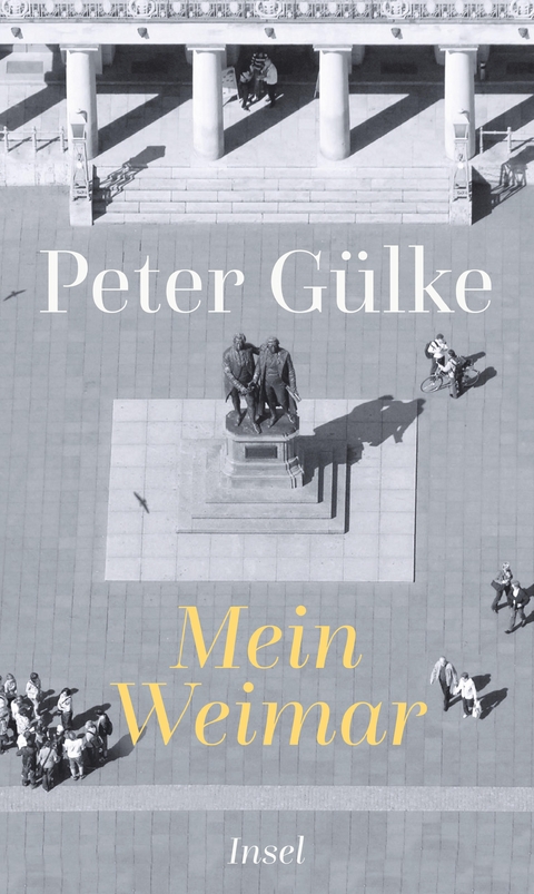 Mein Weimar - Peter G&uuml;lke