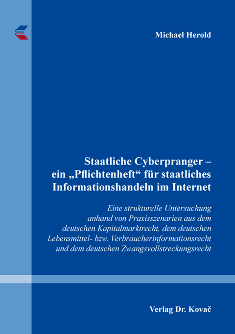 Staatliche Cyberpranger &ndash; ein &bdquo;Pflichtenheft&ldquo; f&uuml;r staatliches Informationshandeln im Internet - Michael Herold