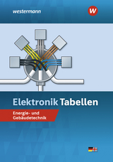 Elektronik Tabellen Energie- und Gebäudetechnik / Elektronik Tabellen - Dzieia, Michael; Hübscher, Heinrich; Jagla, Dieter; Klaue, Jürgen; Petersen, Hans-Joachim; Wickert, Harald