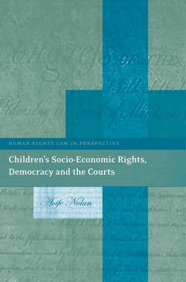 Children s Socio-Economic Rights, Democracy And The Courts -  Aoife Nolan
