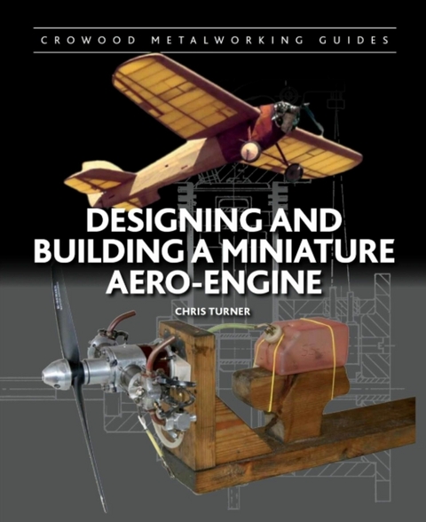Designing and Building a Miniature Aero-Engine -  Chris Turner