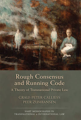 Rough Consensus and Running Code -  Gralf-Peter Calliess,  Peer Zumbansen