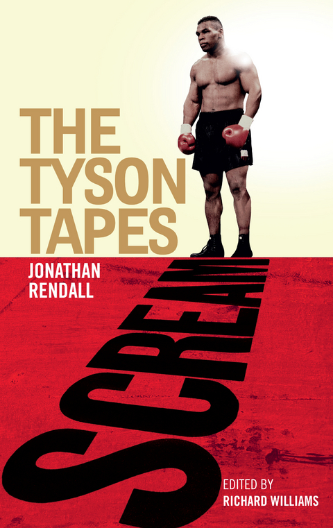 Scream: The Tyson Tapes -  Jonathan Rendall,  Richard Williams