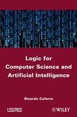 Logic for Computer Science and Artificial Intelligence - Ricardo Caferra