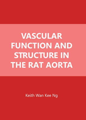 Vascular Function and Structure in the Rat Aorta