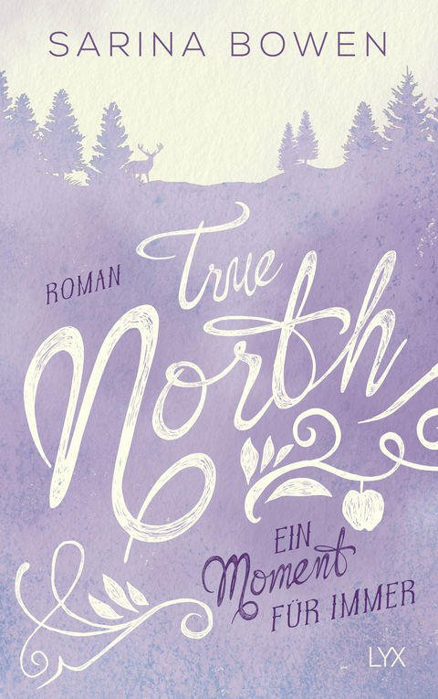 True North - Ein Moment f&uuml;r immer - Sarina Bowen