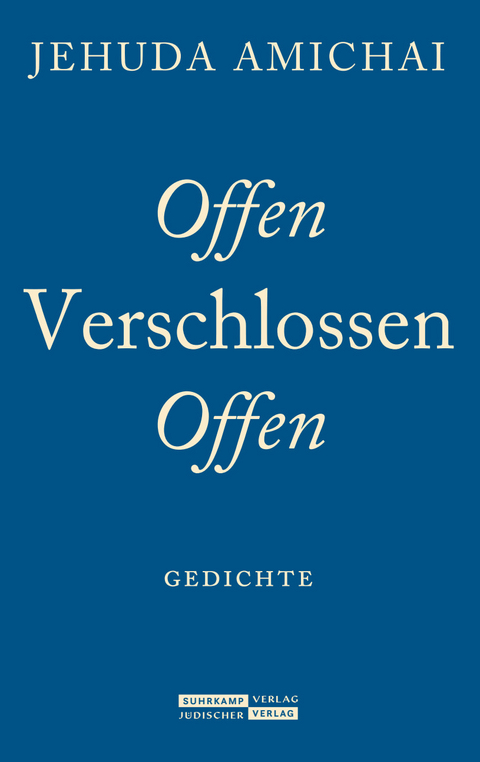 Offen Verschlossen Offen - Jehuda Amichai