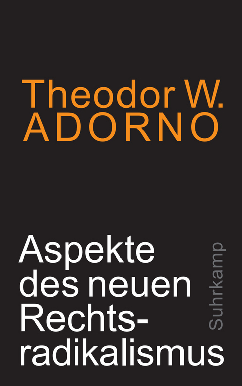 Aspekte des neuen Rechtsradikalismus - Theodor W. Adorno