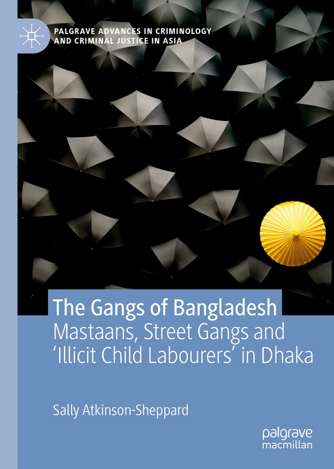 The Gangs of Bangladesh - Sally Atkinson-Sheppard