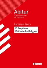 STARK Kolloquiumspr&uuml;fung Bayern - Katholische Religion