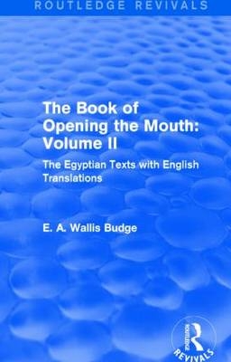 Book of the Opening of the Mouth: Vol. II (Routledge Revivals)