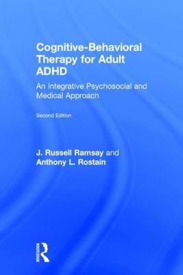 Cognitive Behavioral Therapy for Adult ADHD -  J. Russell Ramsay,  Anthony L. Rostain