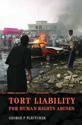 Tort Liability for Human Rights Abuses