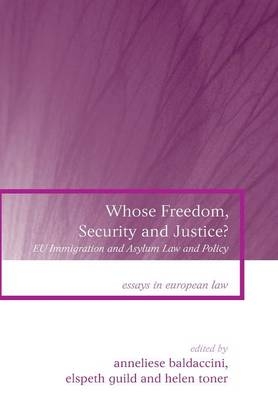 Whose Freedom, Security and Justice? -  Anneliese Baldaccini,  Elspeth Guild,  Helen Toner